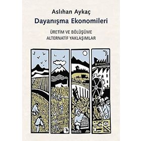 Dayanışma Ekonomileri - Aslıhan Aykaç