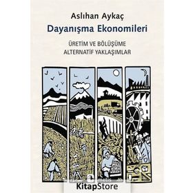 Dayanışma Ekonomileri - Aslıhan Aykaç