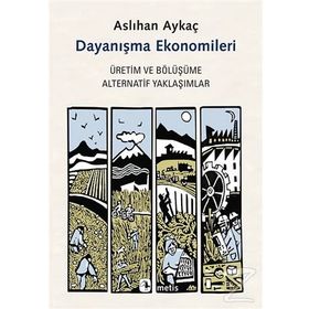 Dayanışma Ekonomileri - Aslıhan Aykaç