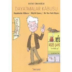 DAYATMALAR KABUSU BÜYÜK UYANIŞ/ BIR NEV-YORK RÜYASI - OKTAY SİNANOĞLU