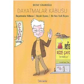 DAYATMALAR KABUSU BÜYÜK UYANIŞ/ BIR NEV-YORK RÜYASI - OKTAY SİNANOĞLU