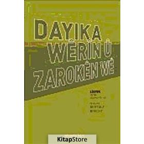 DAYIKA WÊRÎN Û ZAROKEN WE - BERTOLT BRECHT
