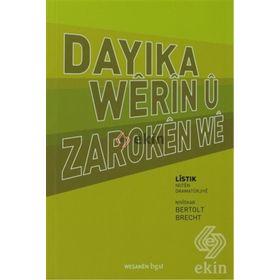 DAYIKA WÊRÎN Û ZAROKEN WE - BERTOLT BRECHT