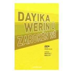 DAYIKA WÊRÎN Û ZAROKEN WE - BERTOLT BRECHT