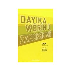 DAYIKA WÊRÎN Û ZAROKEN WE - BERTOLT BRECHT