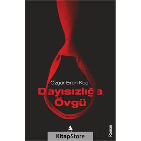 Dayısızlığa Övgü - Özgür Eren Koç