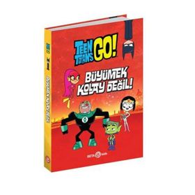 DC COMİCS Teen Titans Go Büyümek Kolay Değil Beta Kids Kitap