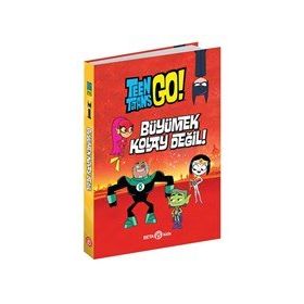 DC COMİCS Teen Titans Go Büyümek Kolay Değil Beta Kids Kitap
