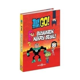 DC COMİCS Teen Titans Go Büyümek Kolay Değil Beta Kids Kitap