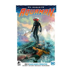 DC Rebirth Aquaman Cilt 2 / Black Manta Yükseliyor - Dan Abnett