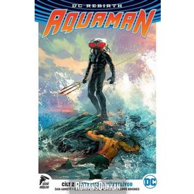 DC Rebirth Aquaman Cilt 2 / Black Manta Yükseliyor - Dan Abnett