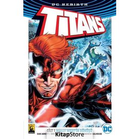 DC Rebirth Titans Cilt 1 - Wally West'in Dönüşü - Dan Abnett