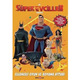 DC Süper Evciller Takımı - Eğlenceli Oyun ve Boyama Kitabı - Beta Kids
