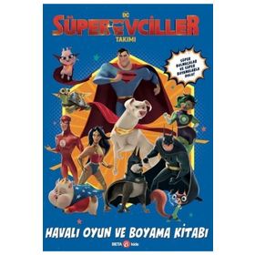 DC Süper Evciller Takımı - Havalı Oyun ve Boyama Kitabı - Beta Kids