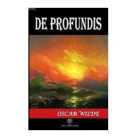 DE PROFUNDIS MEKTUP - OSCAR WILDE