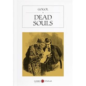 DEAD SOULS - NIKOLAY VASİLYEVİÇ GOGOL