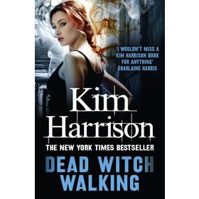 DEAD WITCH WALKING - KIM HARRISON