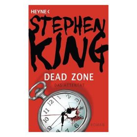 Dead Zone (Das Attentat) - Stephen King