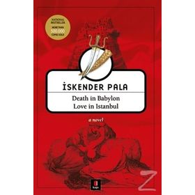 Death in Babylon Love in Istanbul - İskender Pala
