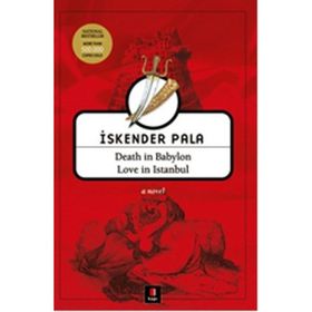Death in Babylon Love in Istanbul - İskender Pala