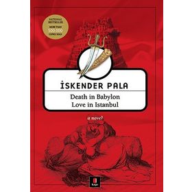 Death in Babylon Love in Istanbul - İskender Pala
