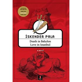 Death in Babylon Love in Istanbul - İskender Pala