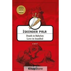 Death in Babylon Love in Istanbul - İskender Pala