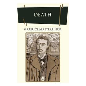 Death - Maurice Maeterlinck