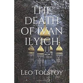 Death of Ivany Ilyich and Other Stories - lev nikolayevich tolstoy