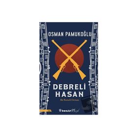 Debreli Hasan - Osman Pamukoğlu
