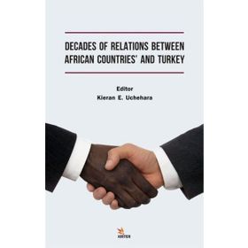 Decades of Relations Between African Countries and Turkey - Kolektif