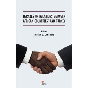 Decades of Relations Between African Countries and Turkey - Kolektif