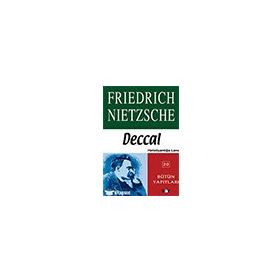 Deccal - Bütün Yapıtları Friedrich Nietzsche