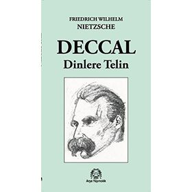 DECCAL DINLERE TELIN - FRIEDRICH WILHELM NIETZSCHE