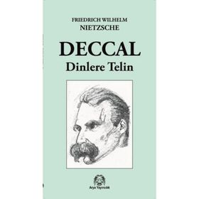 DECCAL DINLERE TELIN - FRIEDRICH WILHELM NIETZSCHE