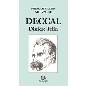 DECCAL DINLERE TELIN - FRIEDRICH WILHELM NIETZSCHE