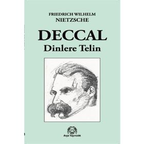 DECCAL DINLERE TELIN - FRIEDRICH WILHELM NIETZSCHE