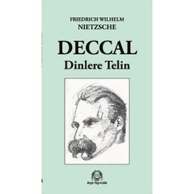 DECCAL DINLERE TELIN - FRIEDRICH WILHELM NIETZSCHE