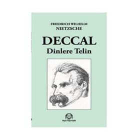 DECCAL DINLERE TELIN - FRIEDRICH WILHELM NIETZSCHE