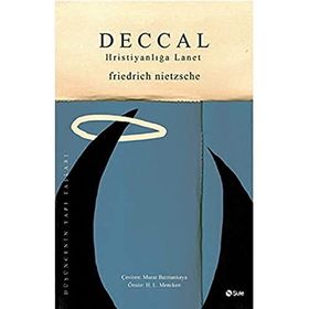 Deccal - Hıristiyanlığa Lanet - Friedrich Nietzcsche