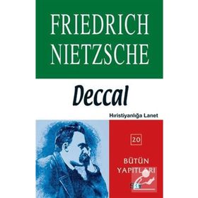 Deccal - Hıristiyanlığa Lanet - Friedrich Nietzcsche