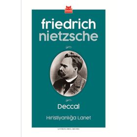 DECCAL HIRİSTİYANLIĞA LANET - FRIEDRICH WILHELM NIETZSCHE