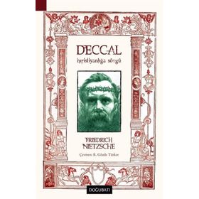 Deccal-Hıristiyanlığa Sövgü-Friedrich Wilhelm Nietzsche