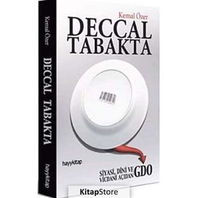 DECCAL TABAKTA SIYASI, DINI VE VICDANI AÇIDAN GDO - KEMAL ÖZER