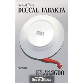 DECCAL TABAKTA SIYASI, DINI VE VICDANI AÇIDAN GDO - KEMAL ÖZER