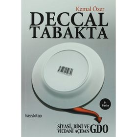 DECCAL TABAKTA SIYASI, DINI VE VICDANI AÇIDAN GDO - KEMAL ÖZER