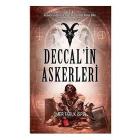 Deccal'in Askerleri - Ömer Faruk İspir