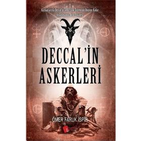 Deccal'in Askerleri - Ömer Faruk İspir