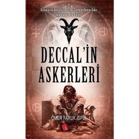 Deccal'in Askerleri - Ömer Faruk İspir