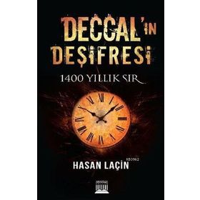 DECCAL'IN DEŞIFRESI 1400 YILLIK SIR - HASAN LAÇIN